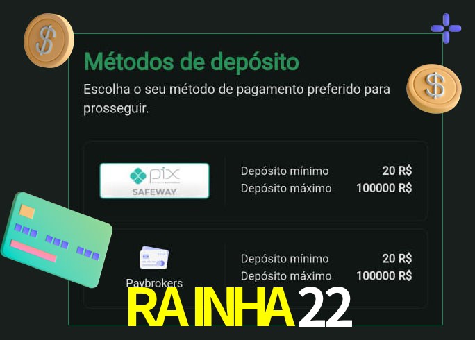 O cassino RAINHA22bet oferece uma grande variedade de métodos de pagamento